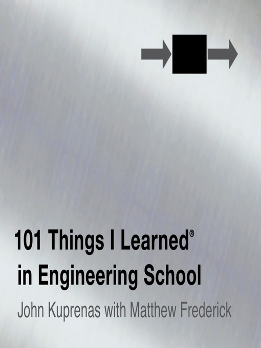 Title details for 101 Things I Learned in Engineering School by Matthew Frederick - Available